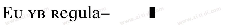 EU YB Regula字体转换